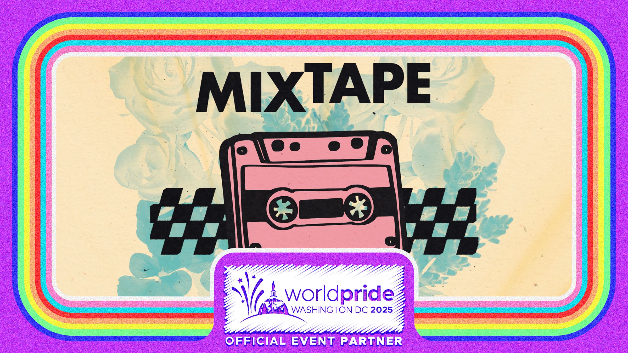 MIXTAPE Pride Party - A WorldPride 2025 Event MIXTAPE Pride Party - A WorldPride 2025 Event
