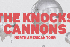 The Knocks x Cannons