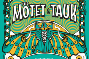 The Motet & TAUK Moore (TAUK + Kanika Moore)
