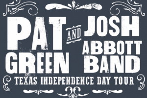 Pat Green and Josh Abbott Band