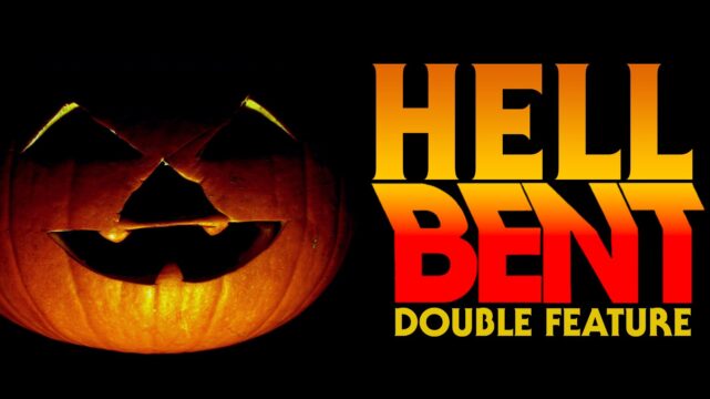 HellBENT: Double Feature HellBENT: Double Feature