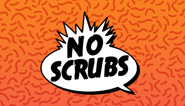 No Scrubs - '90s Dance Party No Scrubs - '90s Dance Party